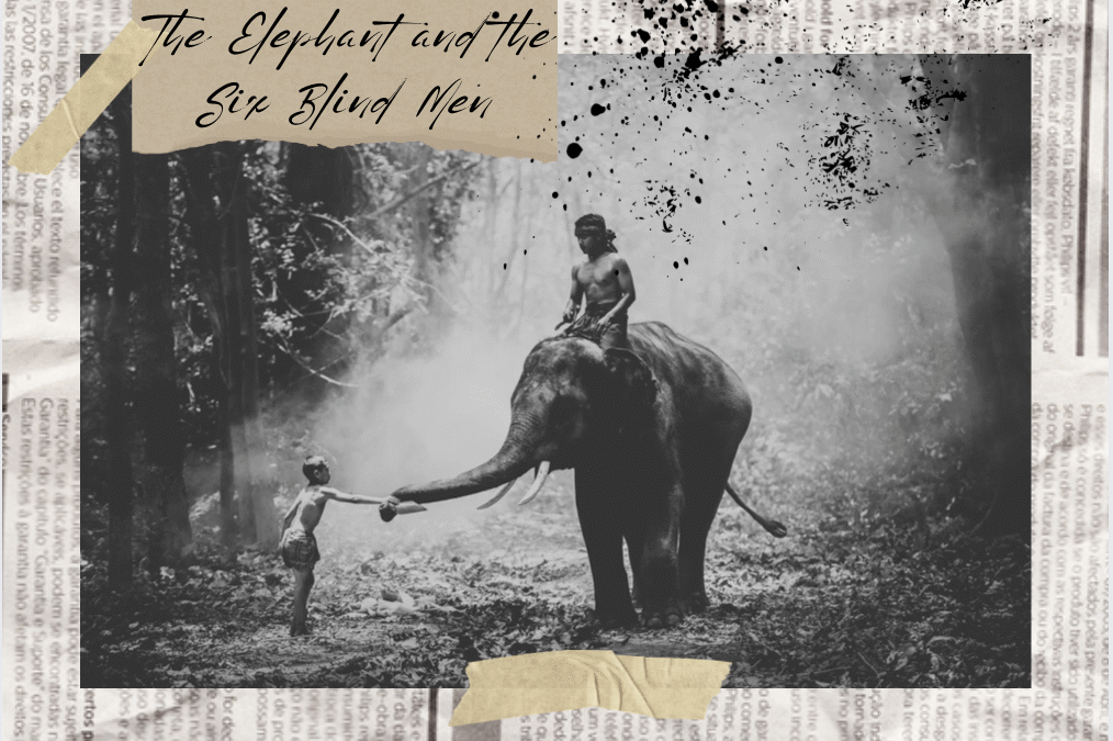 The Elephant and the Six Blind Men